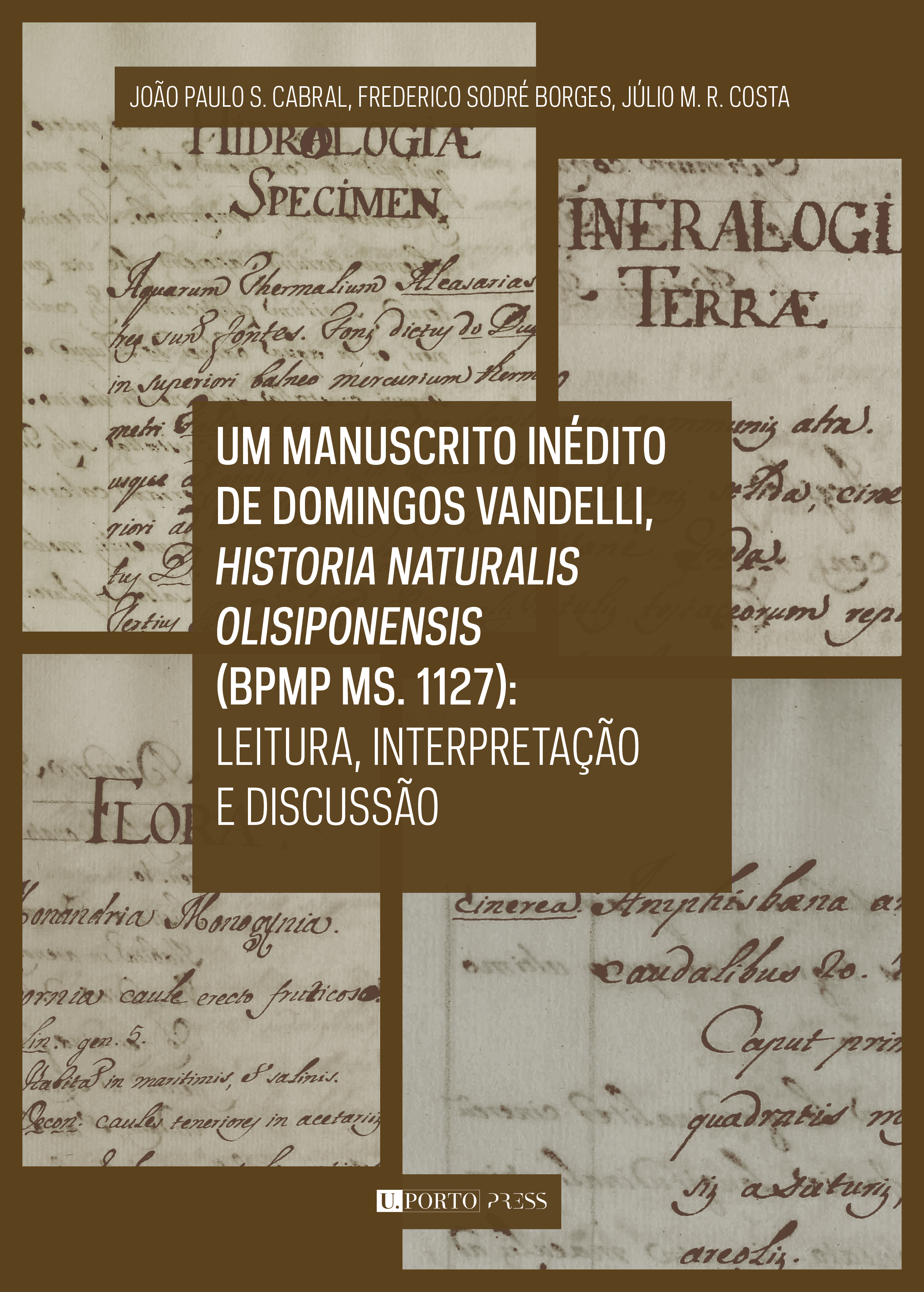 Um manuscrito inédito de Domingos Vandelli, Historia naturalis Olisiponensis (BPMP Ms. 1127): leitura, interpretação e discussão Um manuscrito inédito de Domingos Vandelli, Historia naturalis Olisiponensis (BPMP Ms. 1127): leitura, interpretação e discussão