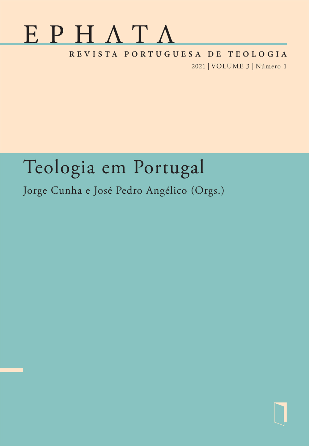 EPHATA v. 3 n. 1 (2021): Teologia em Portugal EPHATA v. 3 n. 1 (2021): Teologia em Portugal