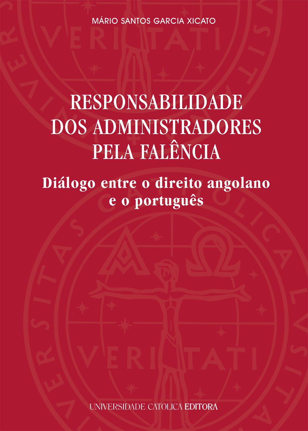 RESPONSABILIDADE DOS ADMINISTRADORES PELA FALÊNCIA - Diálogo entre o direito angolano e o português RESPONSABILIDADE DOS ADMINISTRADORES PELA FALÊNCIA - Diálogo entre o direito angolano e o português
