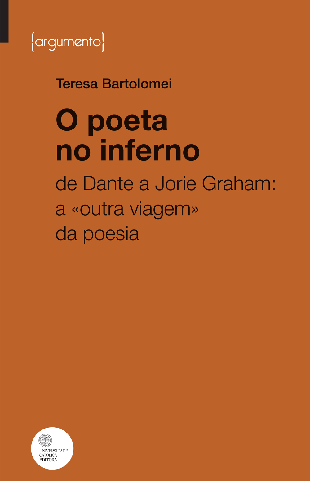O POETA NO INFERNO - De Dante a Jorie Graham: a «outra viagem» da poesia