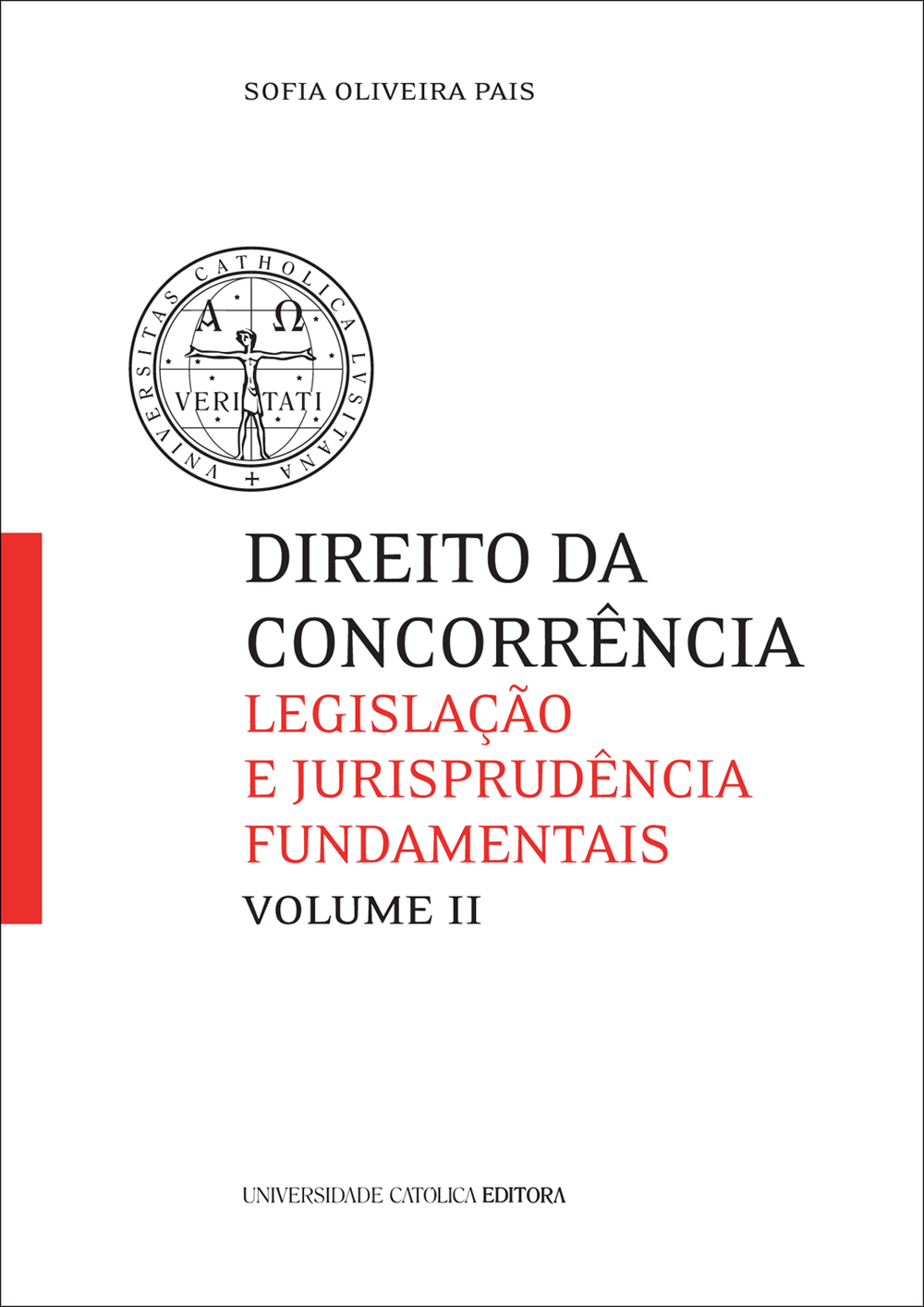 DIREITO DA CONCORRÊNCIA Legislação e Jurisprudência Fundamentais, Vol. II