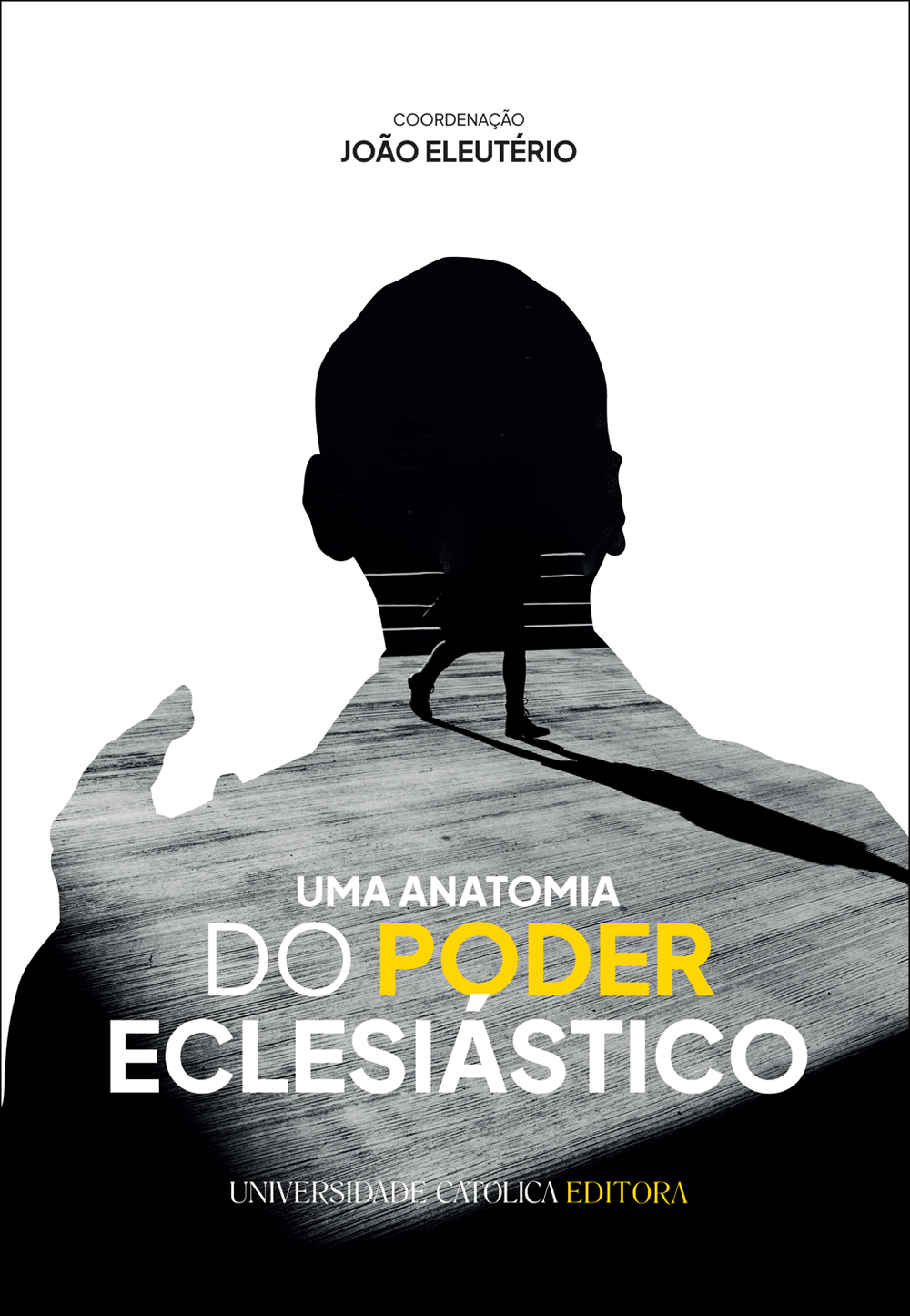UMA ANATOMIA DO PODER ECLESIÁSTICO UMA ANATOMIA DO PODER ECLESIÁSTICO