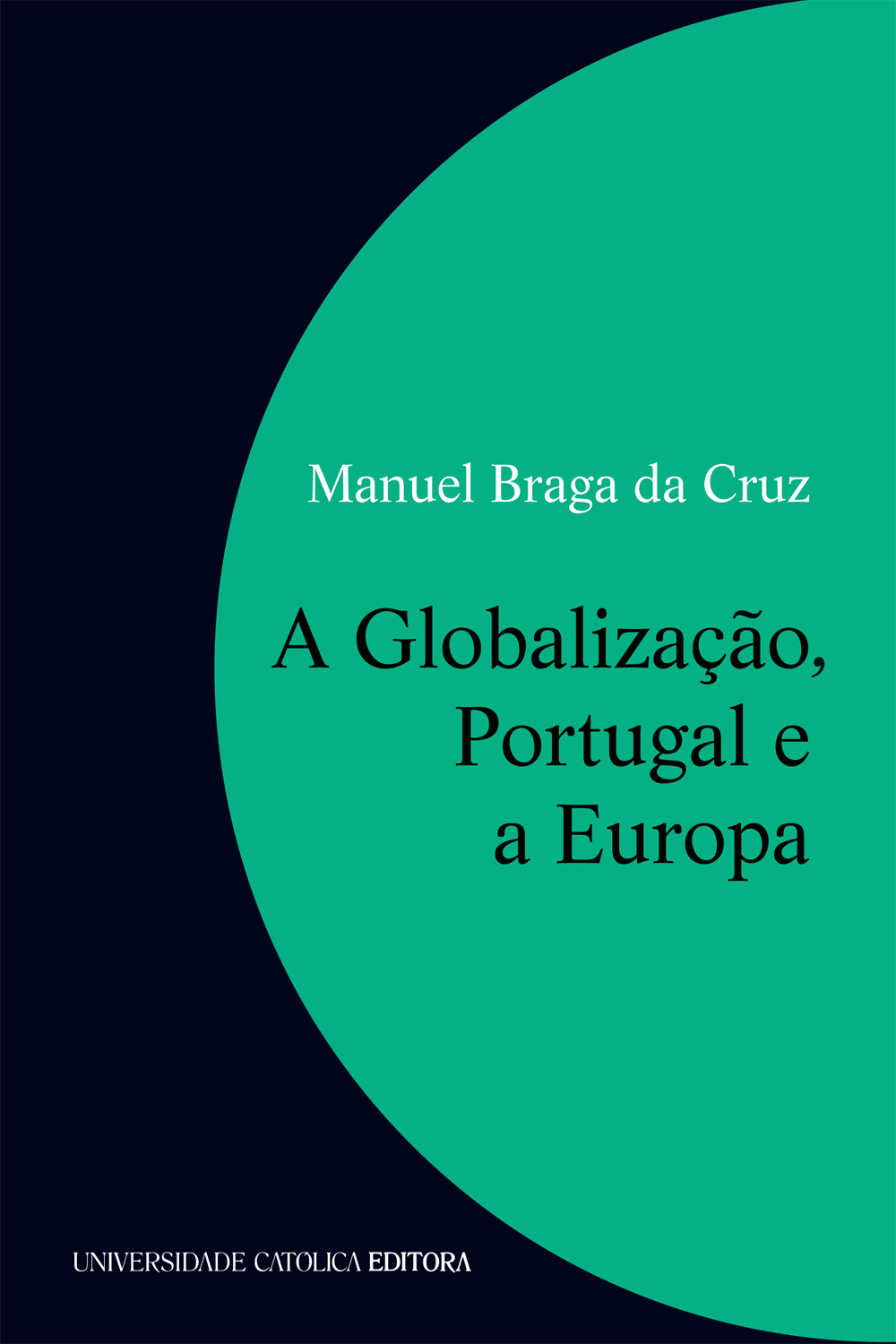 A GLOBALIZAÇÃO, PORTUGAL E A EUROPA  | E-Book