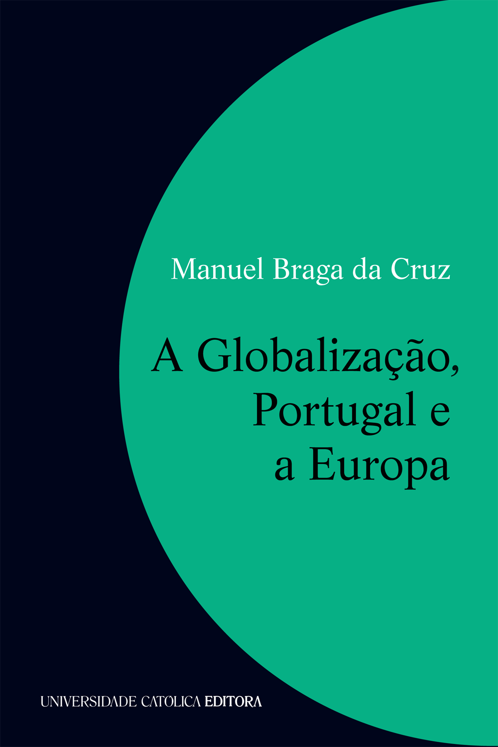 A GLOBALIZAÇÃO, PORTUGAL E A EUROPA | E-Book A GLOBALIZAÇÃO, PORTUGAL E A EUROPA | E-Book
