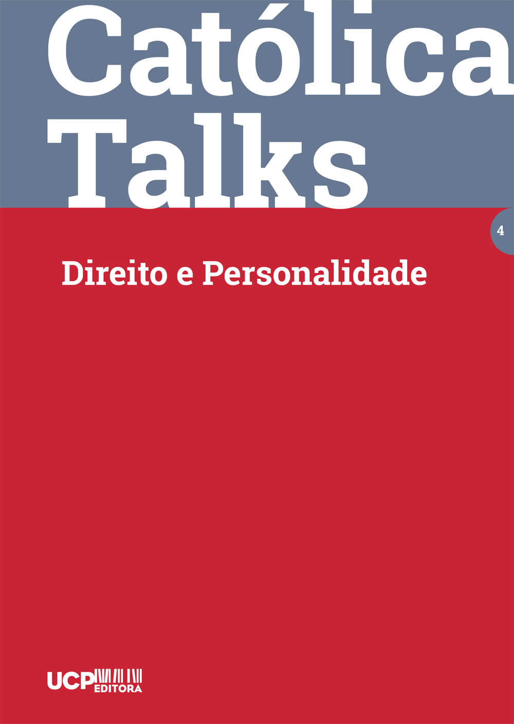 CATÓLICA TALKS | 4 - 
Direito e Personalidade