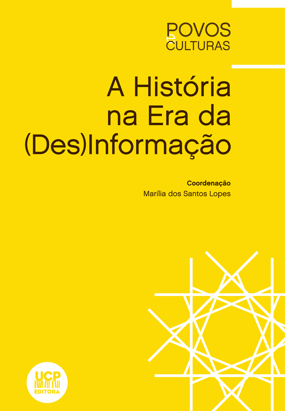 A HISTÓRIA NA ERA DA (DES)INFORMAÇÃO A HISTÓRIA NA ERA DA (DES)INFORMAÇÃO