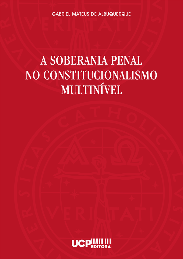 A SOBERANIA PENAL NO CONSTITUCIONALISMO MULTINÍVEL A SOBERANIA PENAL NO CONSTITUCIONALISMO MULTINÍVEL