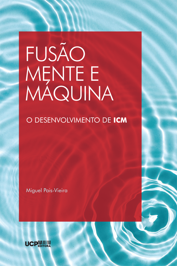 FUSÃO MENTE E MÁQUINA - O desenvolvimento de ICM FUSÃO MENTE E MÁQUINA - O desenvolvimento de ICM