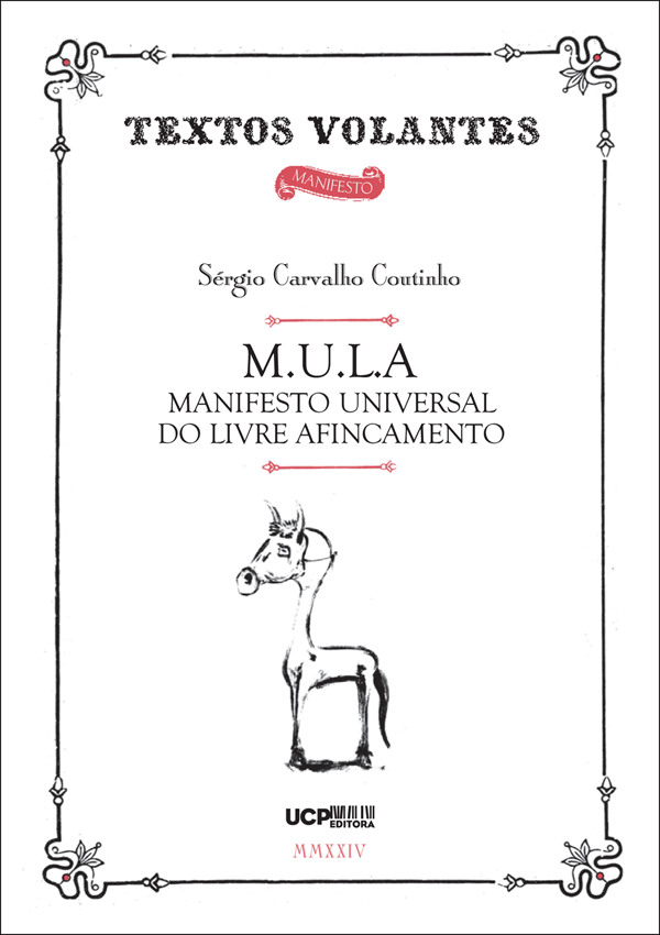 M.U.L.A MANIFESTO UNIVERSAL DO LIVRE AFINCAMENTO M.U.L.A MANIFESTO UNIVERSAL DO LIVRE AFINCAMENTO