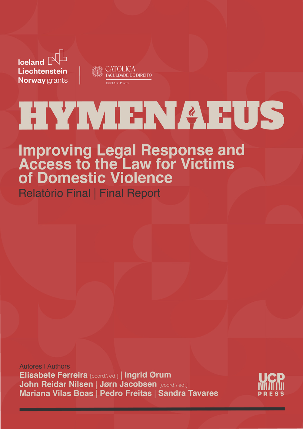 HYMENEAUS -
Improving legal response and access to the law for victims of domestic violence - improving legal response and access to the law for victims of domestic violence | Relatório Final HYMENEAUS -
Improving legal response and access to the law for victims of domestic violence - improving legal response and access to the law for victims of domestic violence | Relatório Final