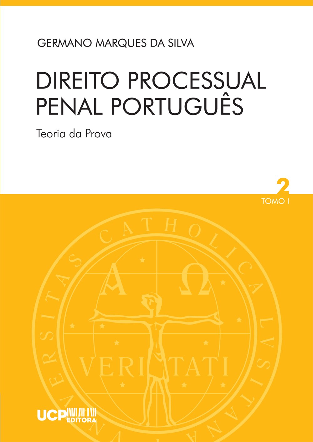 DIREITO PROCESSUAL PENAL PORTUGUÊS - Teoria da Prova - VOL 2 TOMO I DIREITO PROCESSUAL PENAL PORTUGUÊS - Teoria da Prova - VOL 2 TOMO I