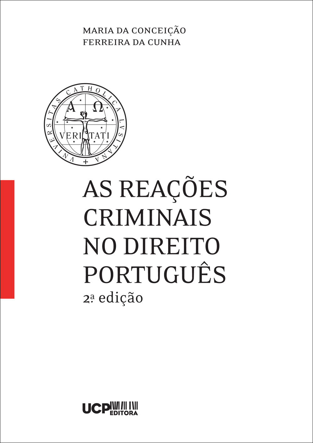 AS REAÇÕES CRIMINAIS NO DIREITO PORTUGUÊS AS REAÇÕES CRIMINAIS NO DIREITO PORTUGUÊS