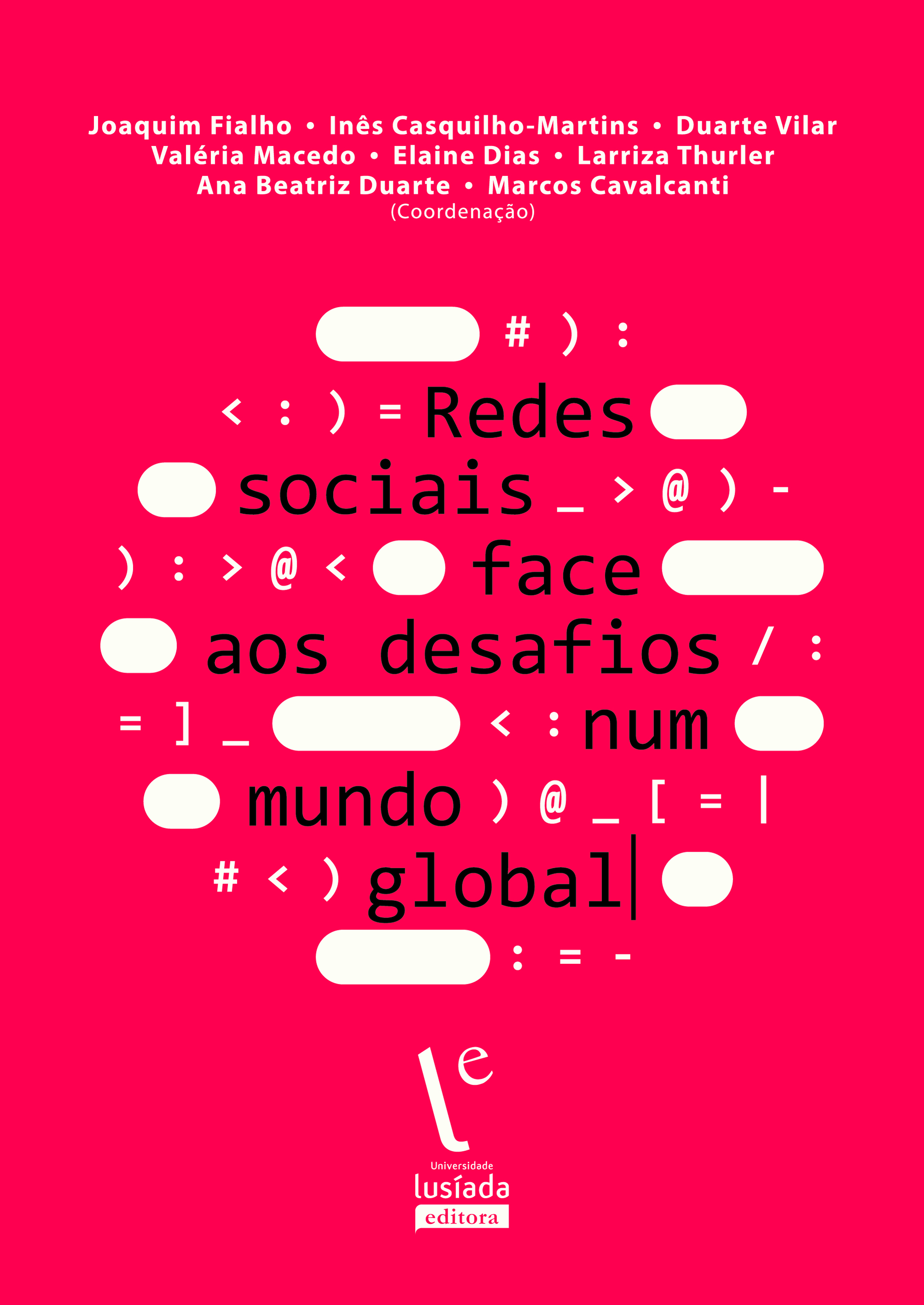 Redes sociais face aos desafios num mundo global Redes sociais face aos desafios num mundo global