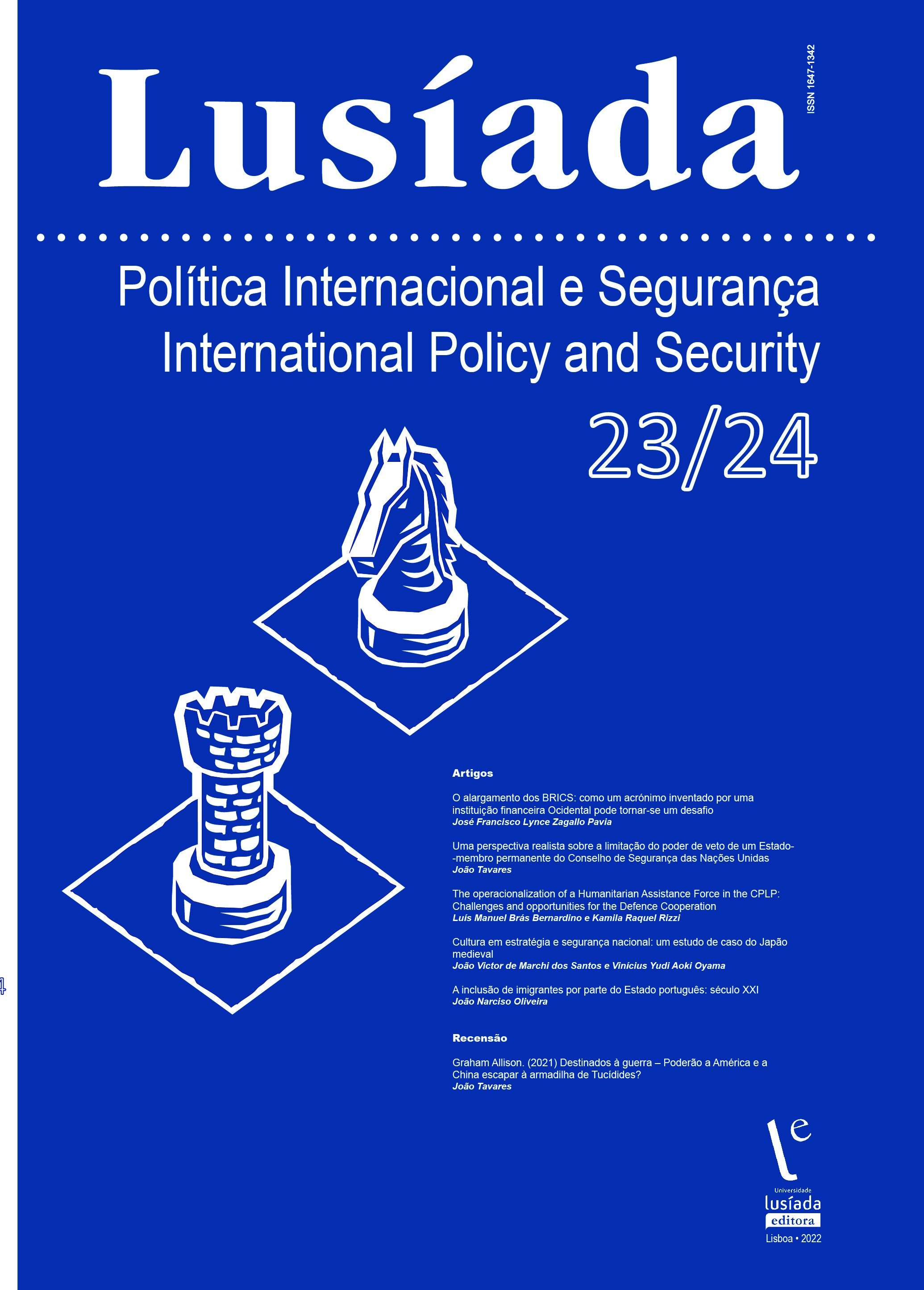 Lusíada. Política Internacional e Segurança, n. 23-24 (2022) Lusíada. Política Internacional e Segurança, n. 23-24 (2022)