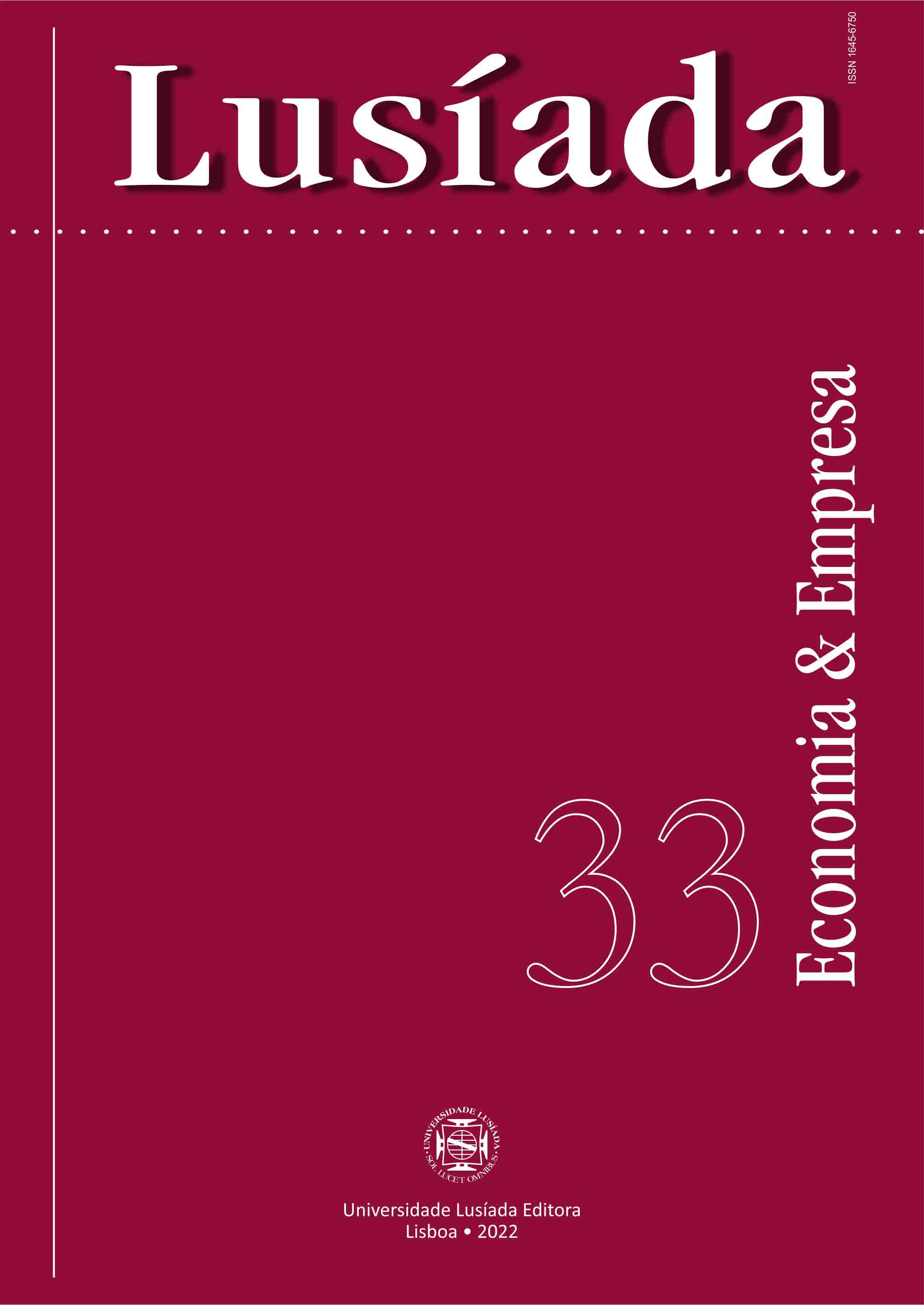 Lusíada. Economia & Empresa, n.º 33 (2022) Lusíada. Economia & Empresa, n.º 33 (2022)
