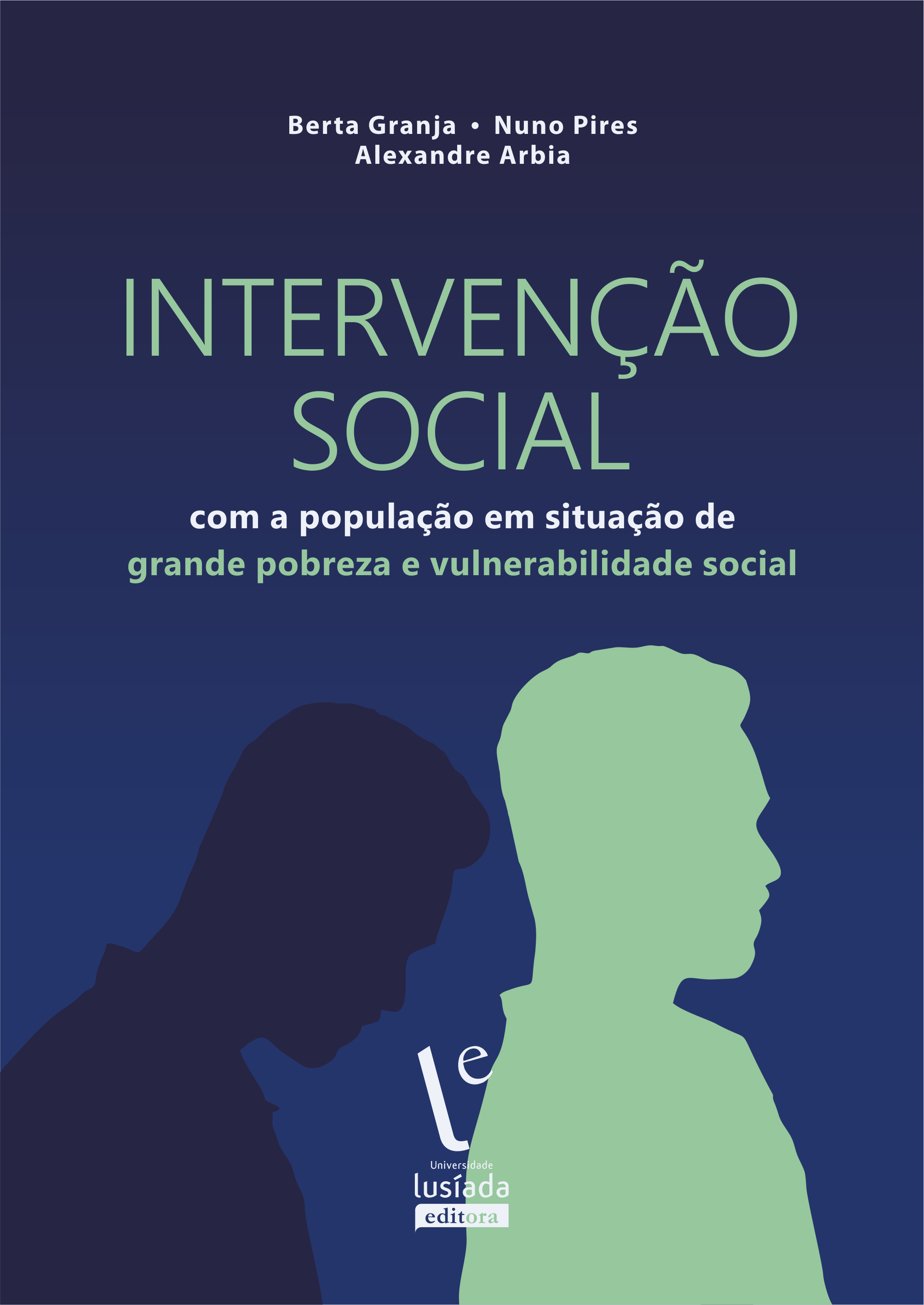 Intervenção social com a população em situação de grande pobreza e vulnerabilidade social Intervenção social com a população em situação de grande pobreza e vulnerabilidade social