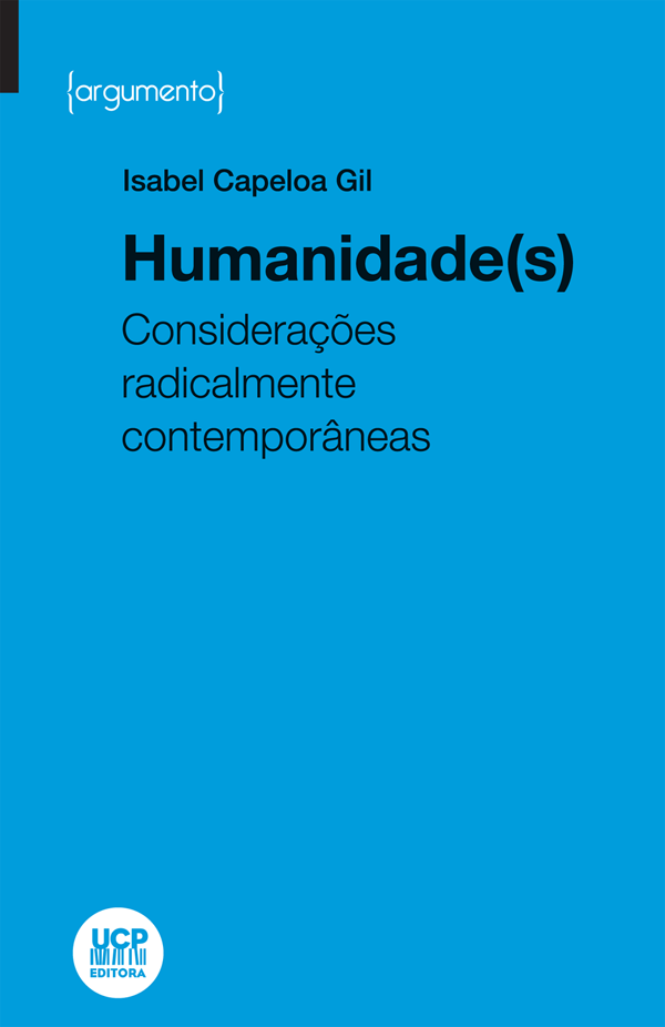 HUMANIDADE(S) Considerações radicalmente contemporâneas HUMANIDADE(S) Considerações radicalmente contemporâneas