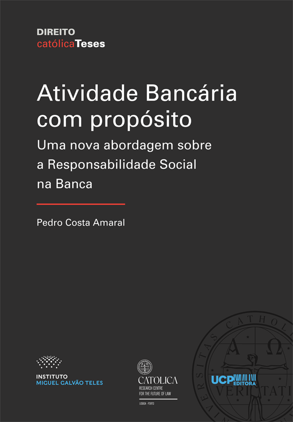 ATIVIDADE BANCÁRIA COM PROPÓSITO Uma Nova Abordagem sobre a Responsabilidade Social na Banca ATIVIDADE BANCÁRIA COM PROPÓSITO Uma Nova Abordagem sobre a Responsabilidade Social na Banca
