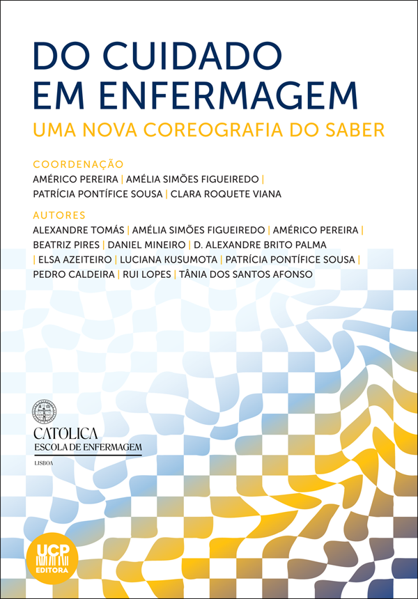 DO CUIDADO EM ENFERMAGEM Uma nova coreografia do saber DO CUIDADO EM ENFERMAGEM Uma nova coreografia do saber