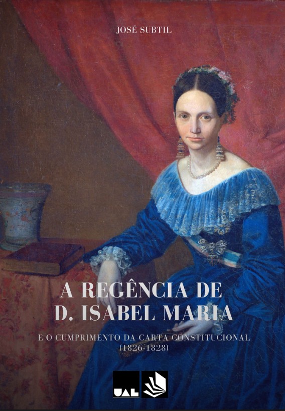 A regência de D. Isabel Maria e o cumprimento da carta constitucional (1826-1828) A regência de D. Isabel Maria e o cumprimento da carta constitucional (1826-1828)