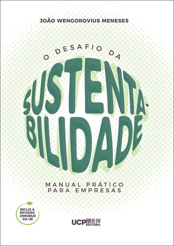 O DESAFIO DA SUSTENTABILIDADE - Manual prático para empresas O DESAFIO DA SUSTENTABILIDADE - Manual prático para empresas