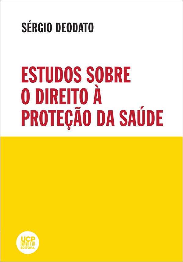 ESTUDOS SOBRE O DIREITO À PROTEÇÃO DA SAÚDE ESTUDOS SOBRE O DIREITO À PROTEÇÃO DA SAÚDE