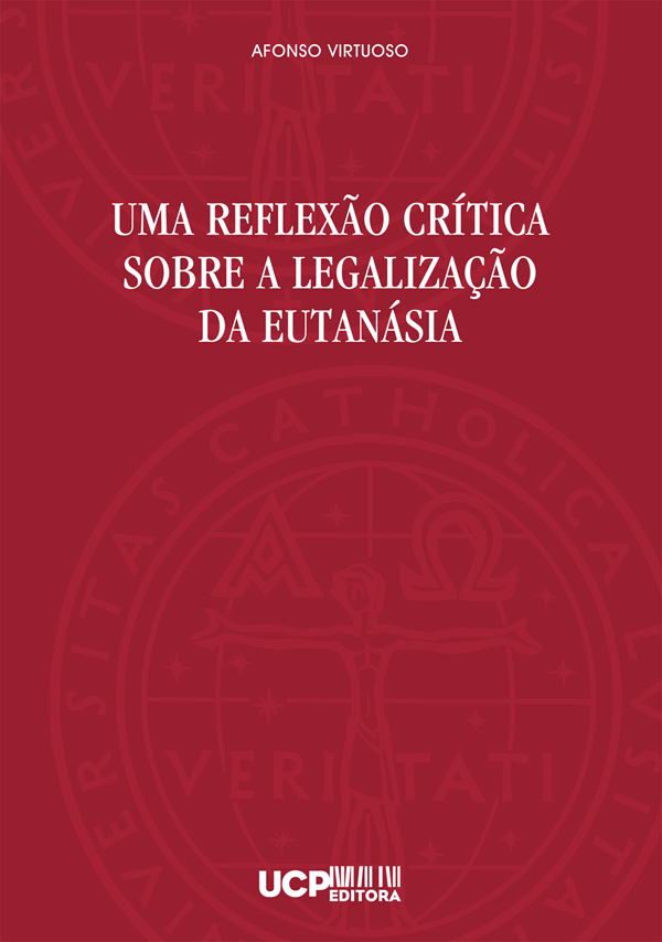 UMA REFLEXÃO CRÍTICA SOBRE A LEGALIZAÇÃO DA EUTANÁSIA UMA REFLEXÃO CRÍTICA SOBRE A LEGALIZAÇÃO DA EUTANÁSIA