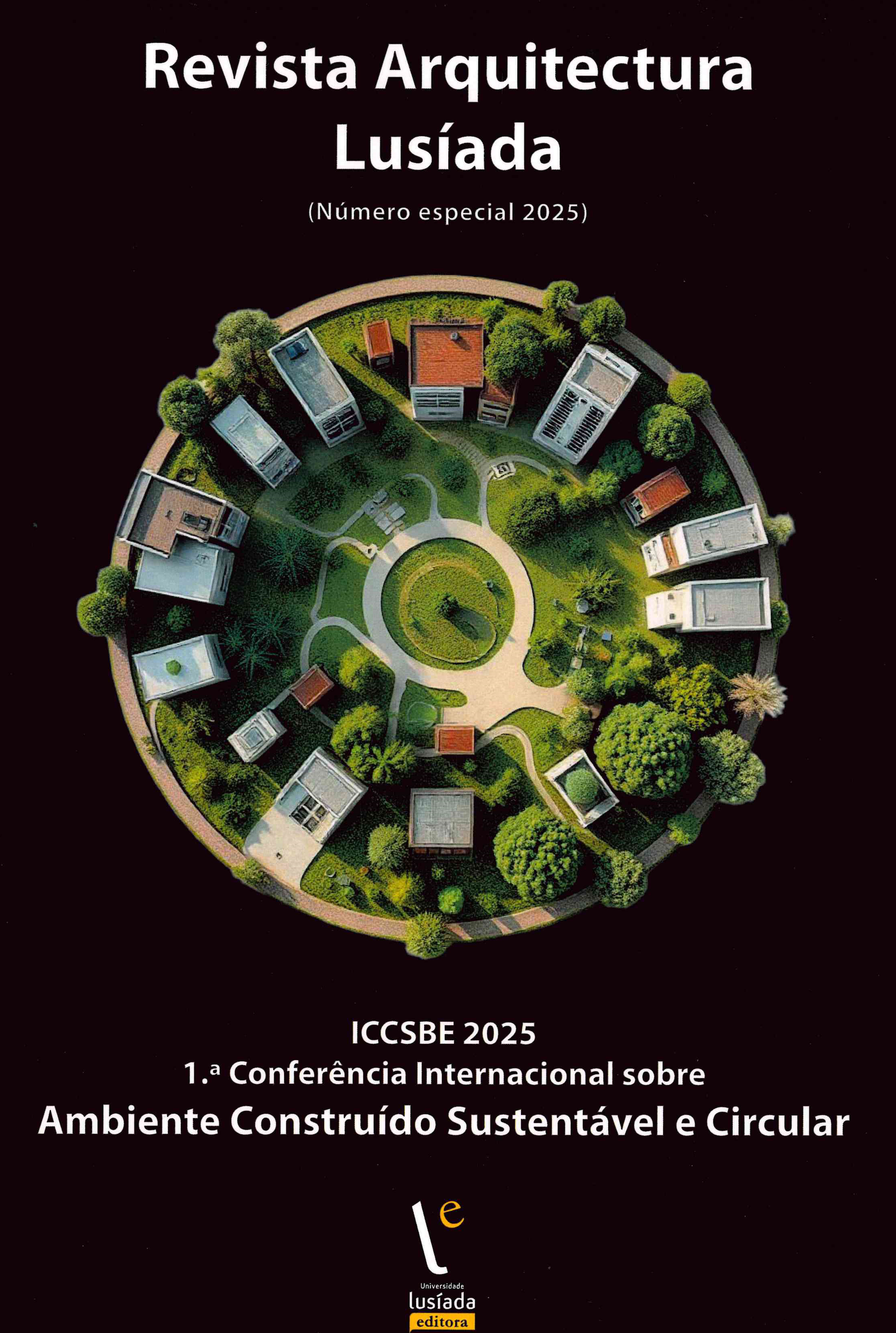 Revista Arquitectura Lusíada, N.º Especial (2025): 1st Internacional Conference on Circular and Sustainable Built Environment Revista Arquitectura Lusíada, N.º Especial (2025): 1st Internacional Conference on Circular and Sustainable Built Environment