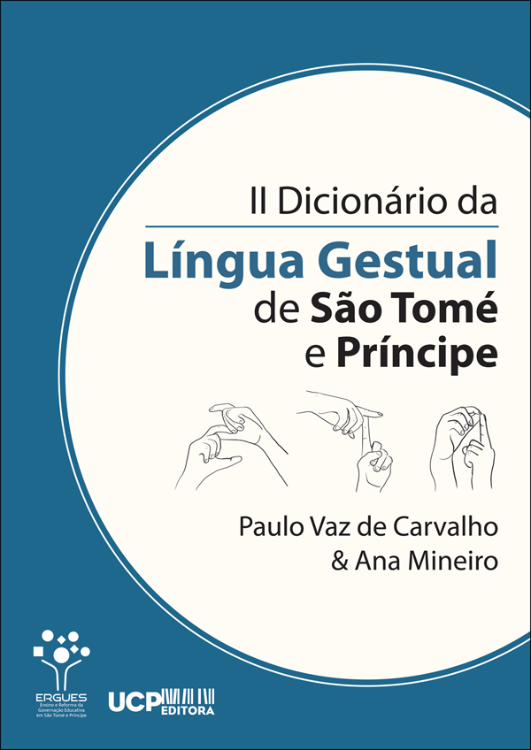 II DICIONÁRIO DA LÍNGUA GESTUAL DE SÃO TOMÉ E PRÍNCIPE
Dicionário Oficial da República Democrática de São Tomé e Príncipe
II DICIONÁRIO DA LÍNGUA GESTUAL DE SÃO TOMÉ E PRÍNCIPE
Dicionário Oficial da República Democrática de São Tomé e Príncipe