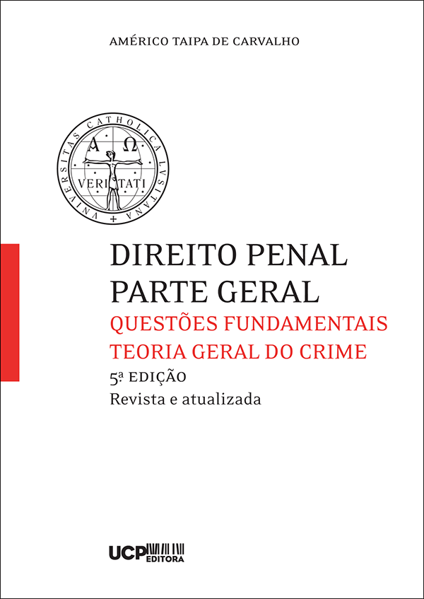 DIREITO PENAL. PARTE GERAL - Questões fundamentais. Teoria Geral do Crime DIREITO PENAL. PARTE GERAL - Questões fundamentais. Teoria Geral do Crime