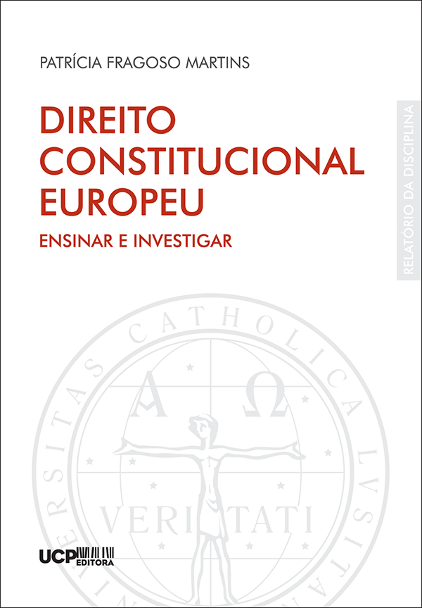 DIREITO CONSTITUCIONAL EUROPEU - Ensinar e Investigar DIREITO CONSTITUCIONAL EUROPEU - Ensinar e Investigar