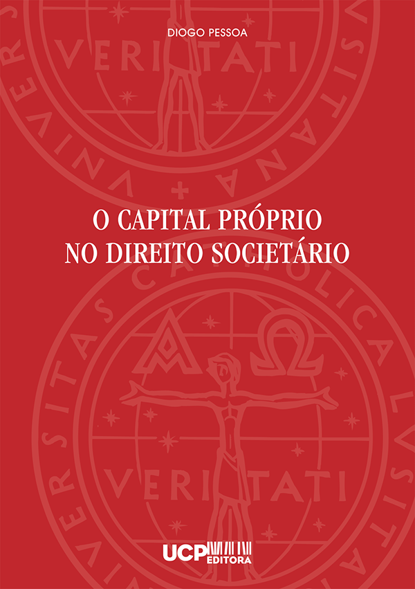 O CAPITAL PRÓPRIO NO DIREITO SOCIETÁRIO
O CAPITAL PRÓPRIO NO DIREITO SOCIETÁRIO