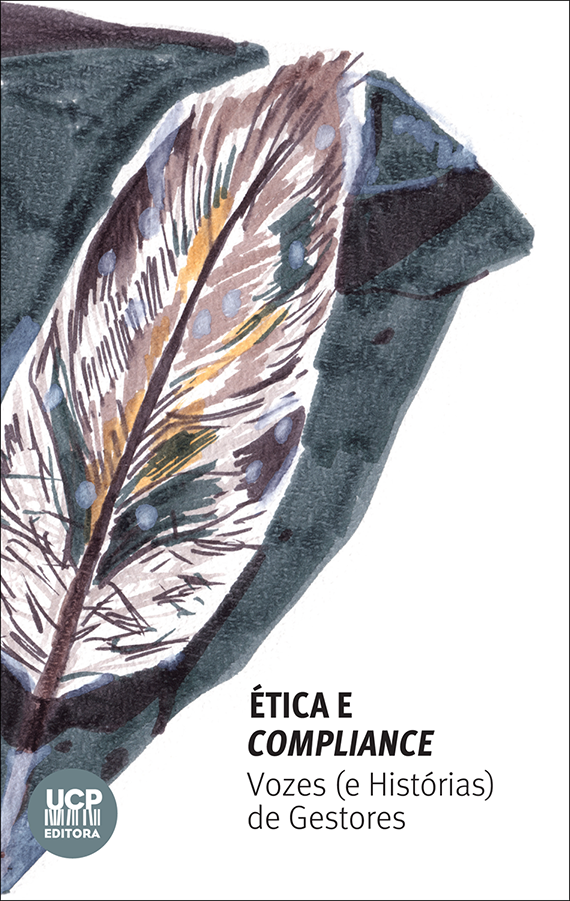 ÉTICA E COMPLIANCE - Vozes (e Histórias) de Gestores ÉTICA E COMPLIANCE - Vozes (e Histórias) de Gestores