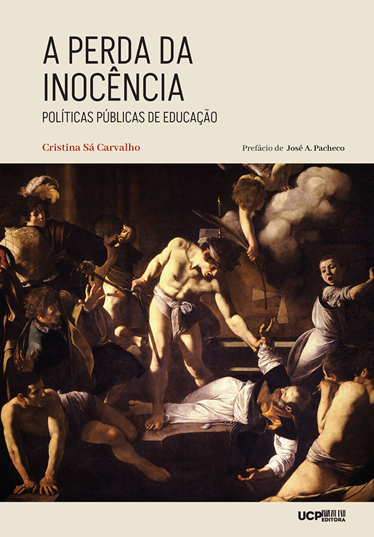 A PERDA DA INOCÊNCIA - Políticas Públicas de Educação (1986-2018) A PERDA DA INOCÊNCIA - Políticas Públicas de Educação (1986-2018)