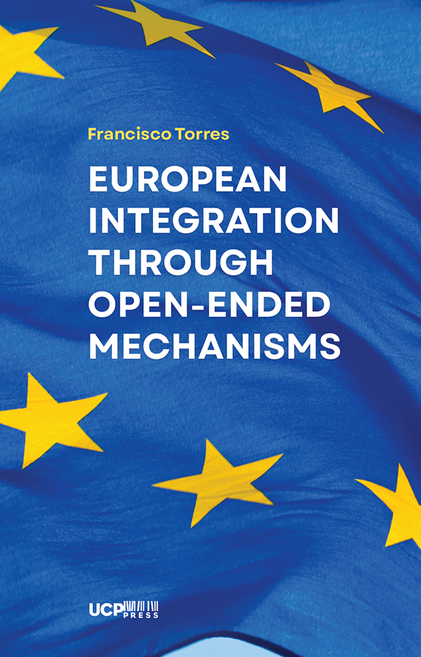 EUROPEAN INTEGRATION THROUGH OPEN-ENDED MECHANISMS EUROPEAN INTEGRATION THROUGH OPEN-ENDED MECHANISMS