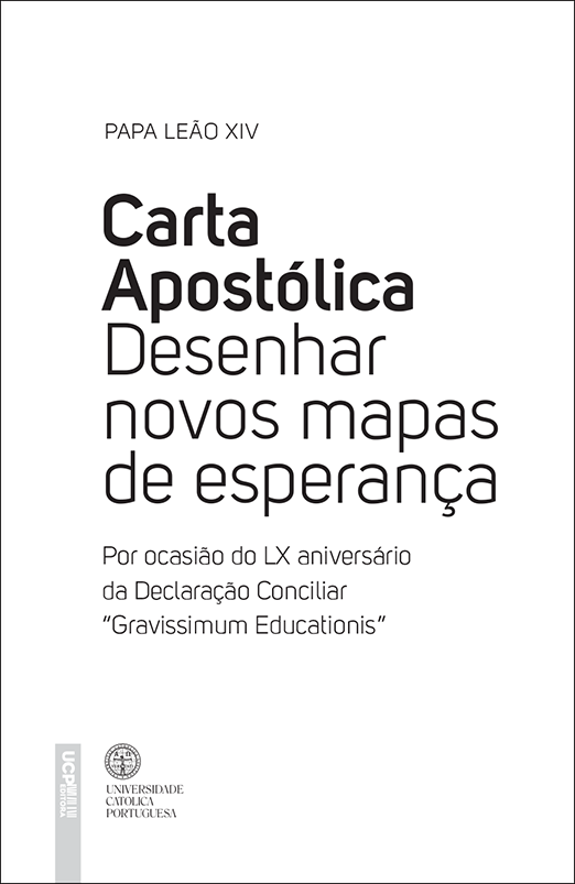 CARTA APOSTÓLICA DESENHAR NOVOS MAPAS DE ESPERANÇA - por ocasião do LX aniversário da Declaração Conciliar CARTA APOSTÓLICA DESENHAR NOVOS MAPAS DE ESPERANÇA - por ocasião do LX aniversário da Declaração Conciliar