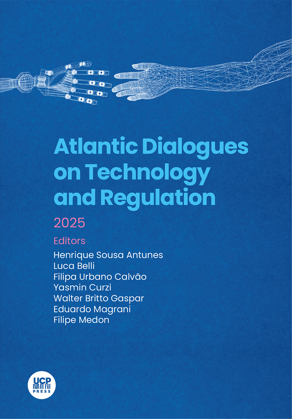 ATLANTIC DIALOGUES ON TECHNOLOGY AND REGULATION ATLANTIC DIALOGUES ON TECHNOLOGY AND REGULATION