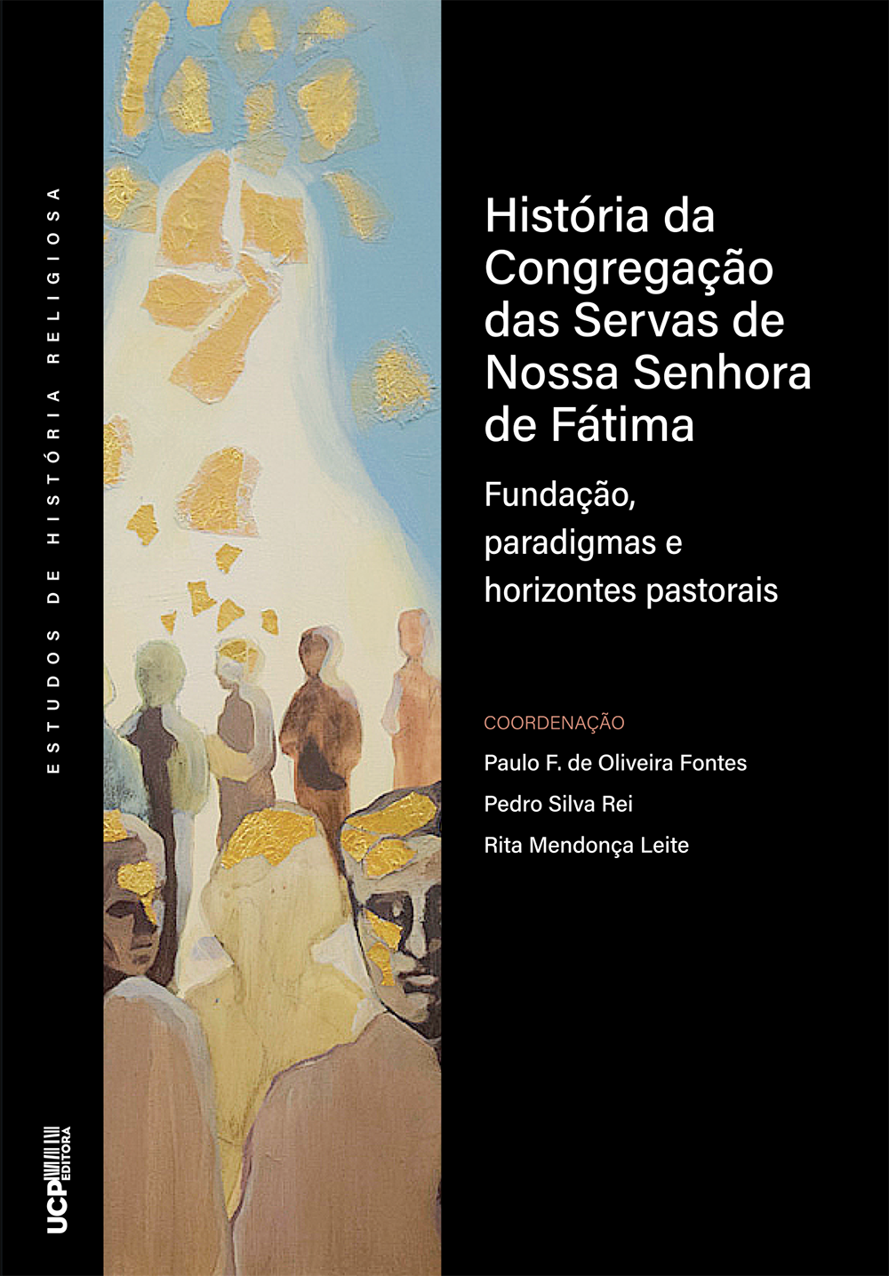 HISTÓRIA DA CONGREGAÇÃO DAS SERVAS DE NOSSA SENHORA DE FÁTIMA HISTÓRIA DA CONGREGAÇÃO DAS SERVAS DE NOSSA SENHORA DE FÁTIMA