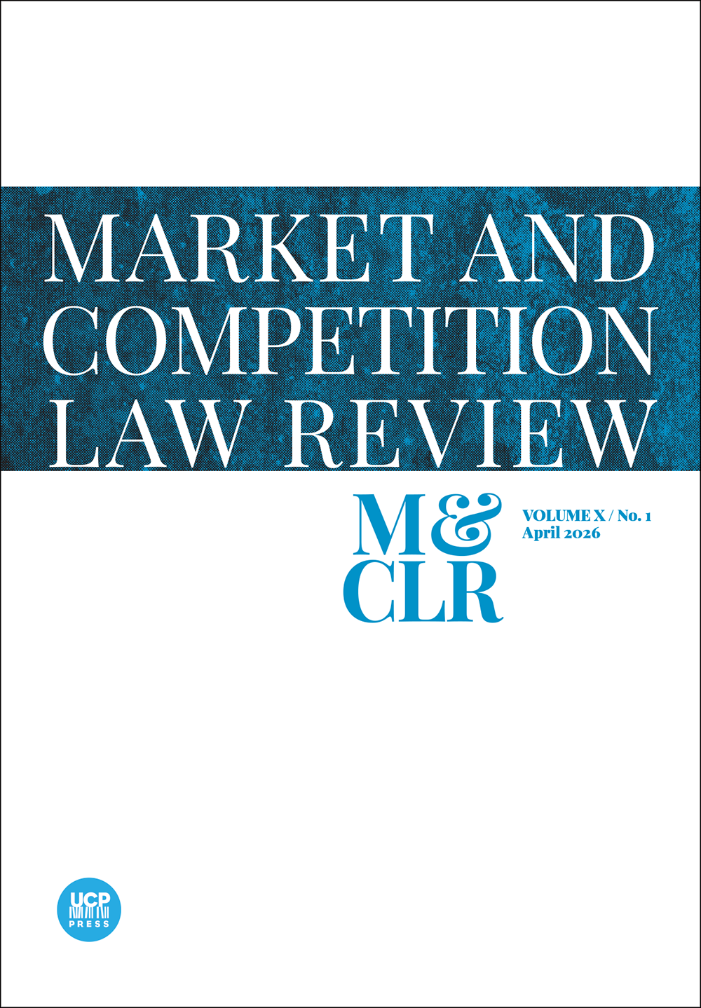 MARKET AND COMPETITION LAW REVIEW v.10 n. 1 (2026) MARKET AND COMPETITION LAW REVIEW v.10 n. 1 (2026)