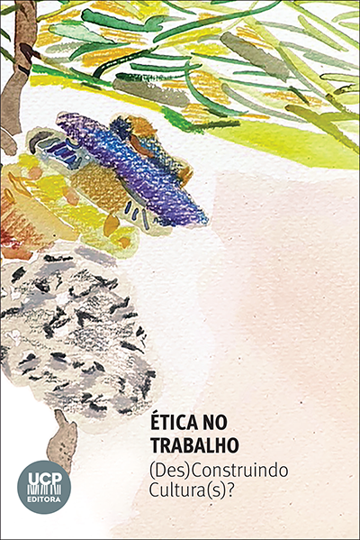 ÉTICA NO TRABALHO - (Des)Construindo Cultura(s)?